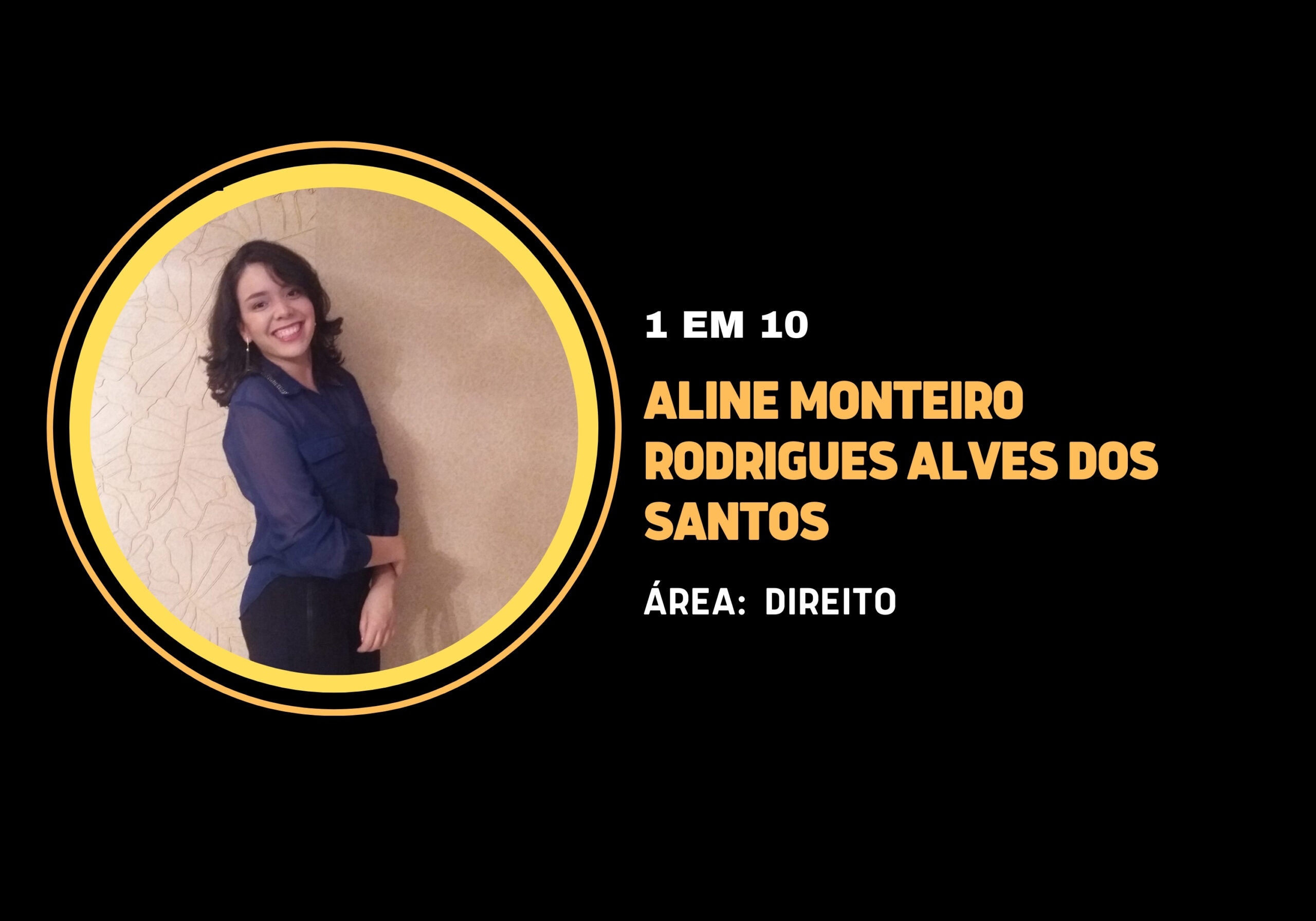 Aline Monteiro Rodrigues Alves dos Santos | 1 em 10