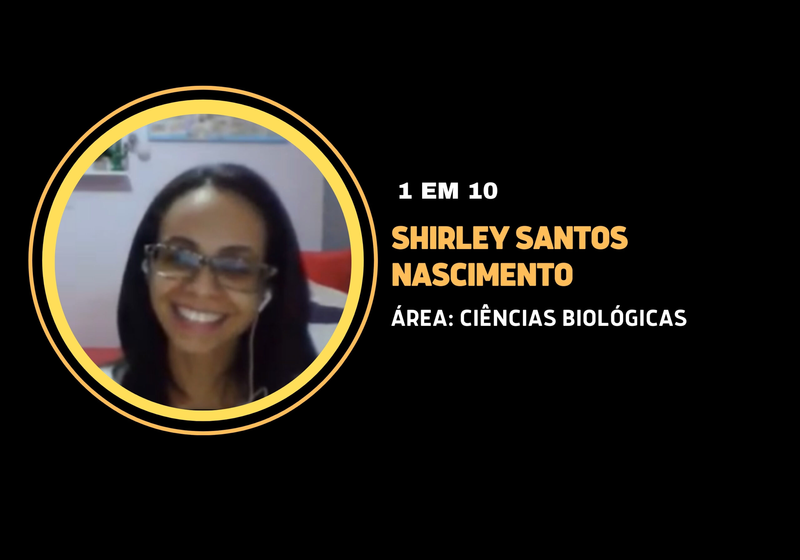 Shirley Santos Nascimento | 1 em 10
