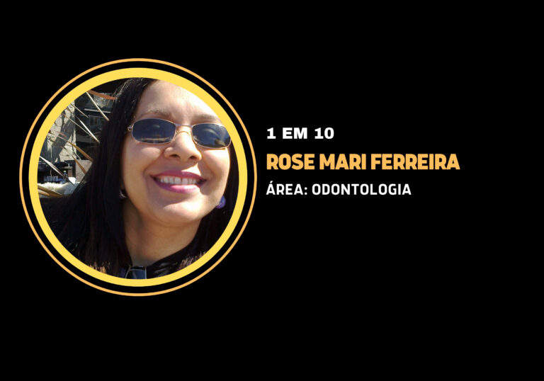 Rose Mari Ferreira | 1 em 10