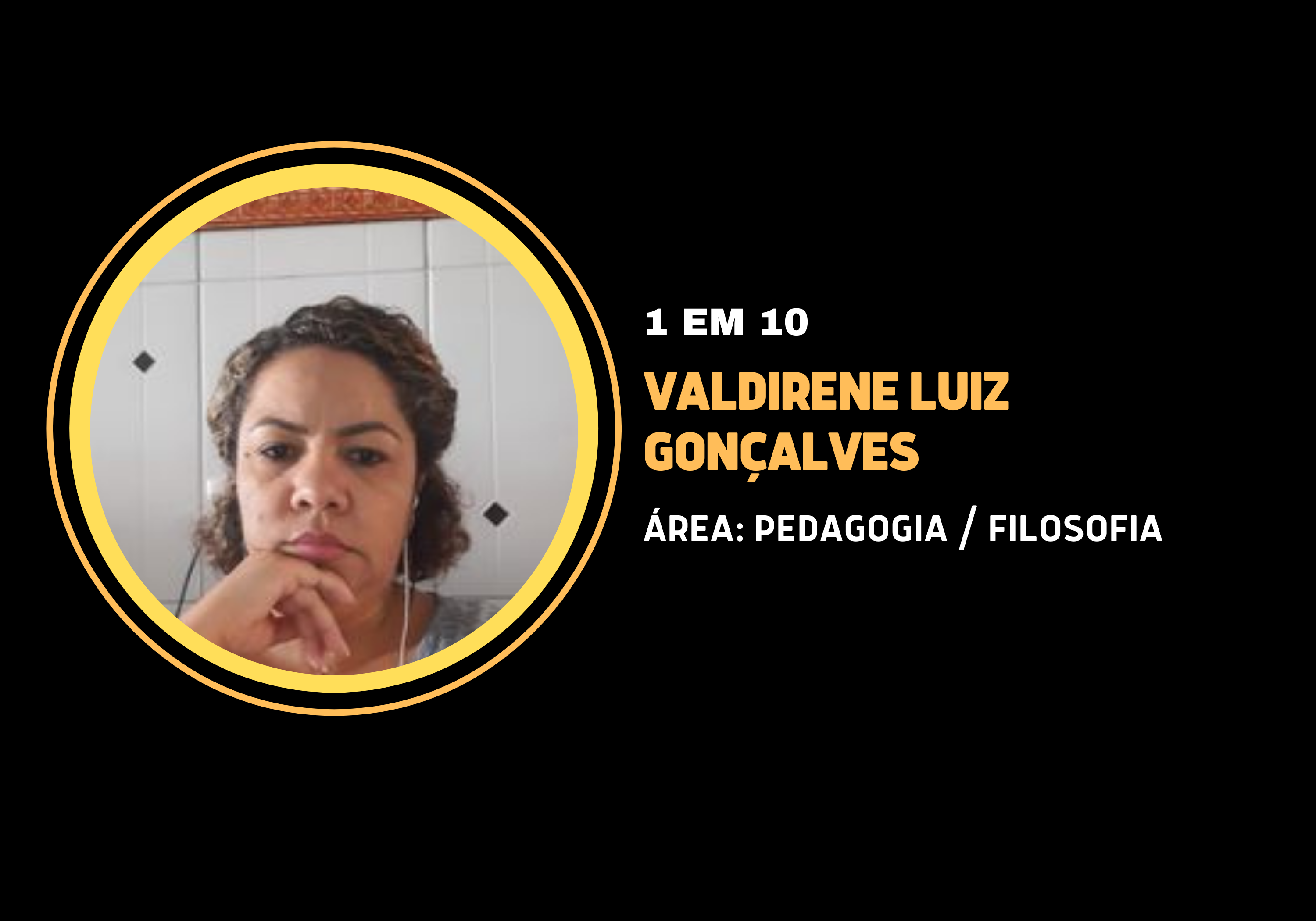 Valdirene Luiz Gonçalves| 1 em 10