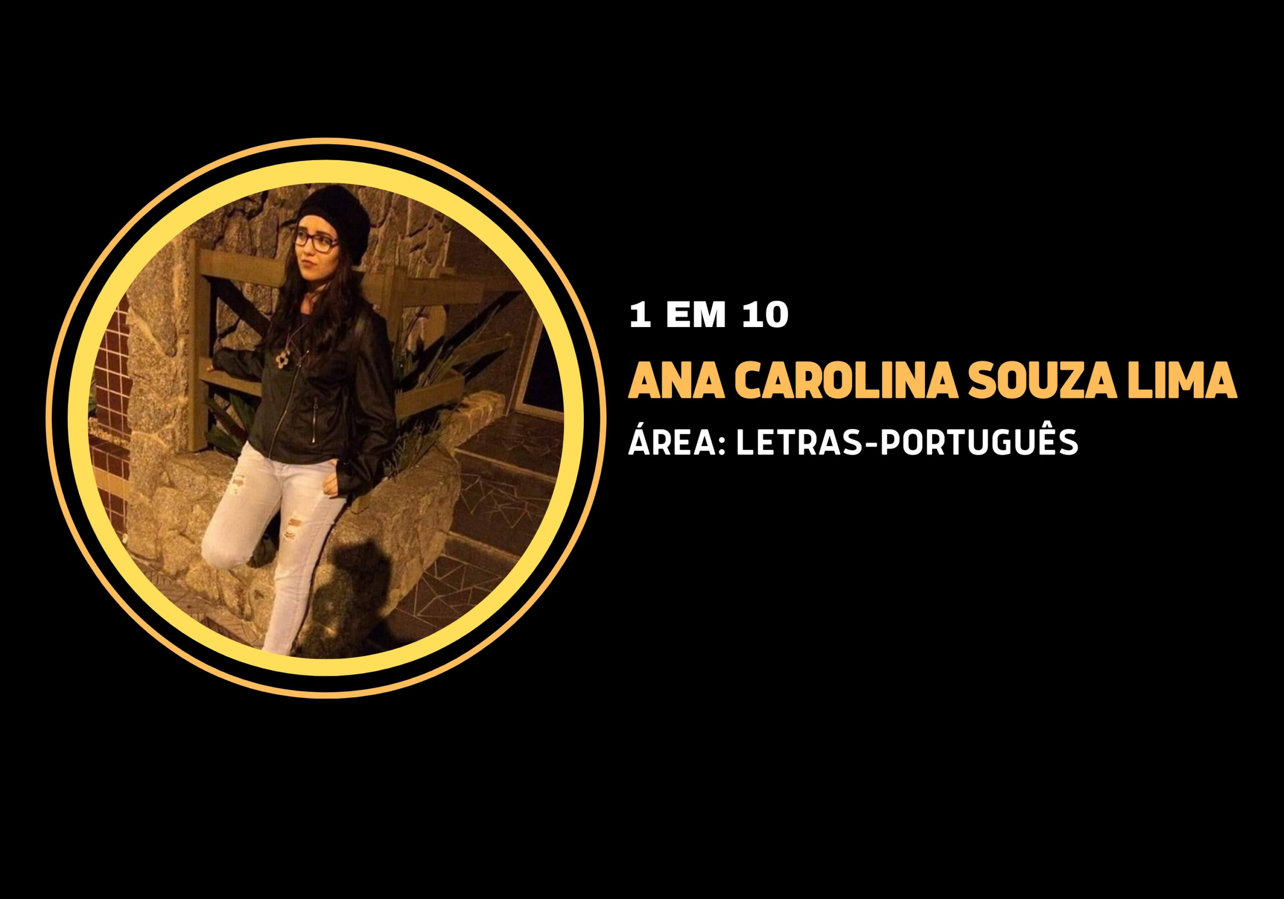 Ana Carolina Souza Lima | 1 em 10