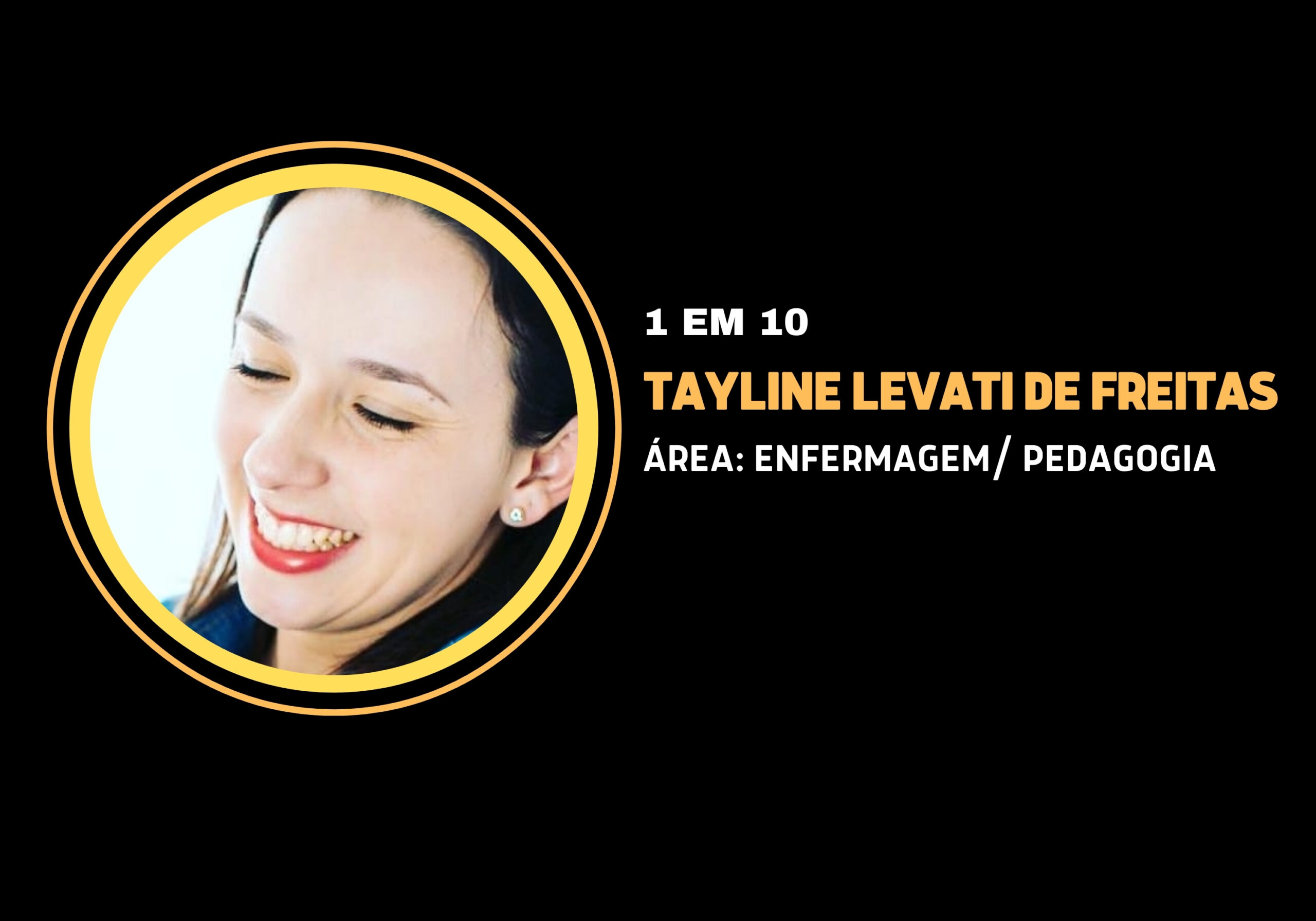 Tayline Levati de Freitas | 1 em 10