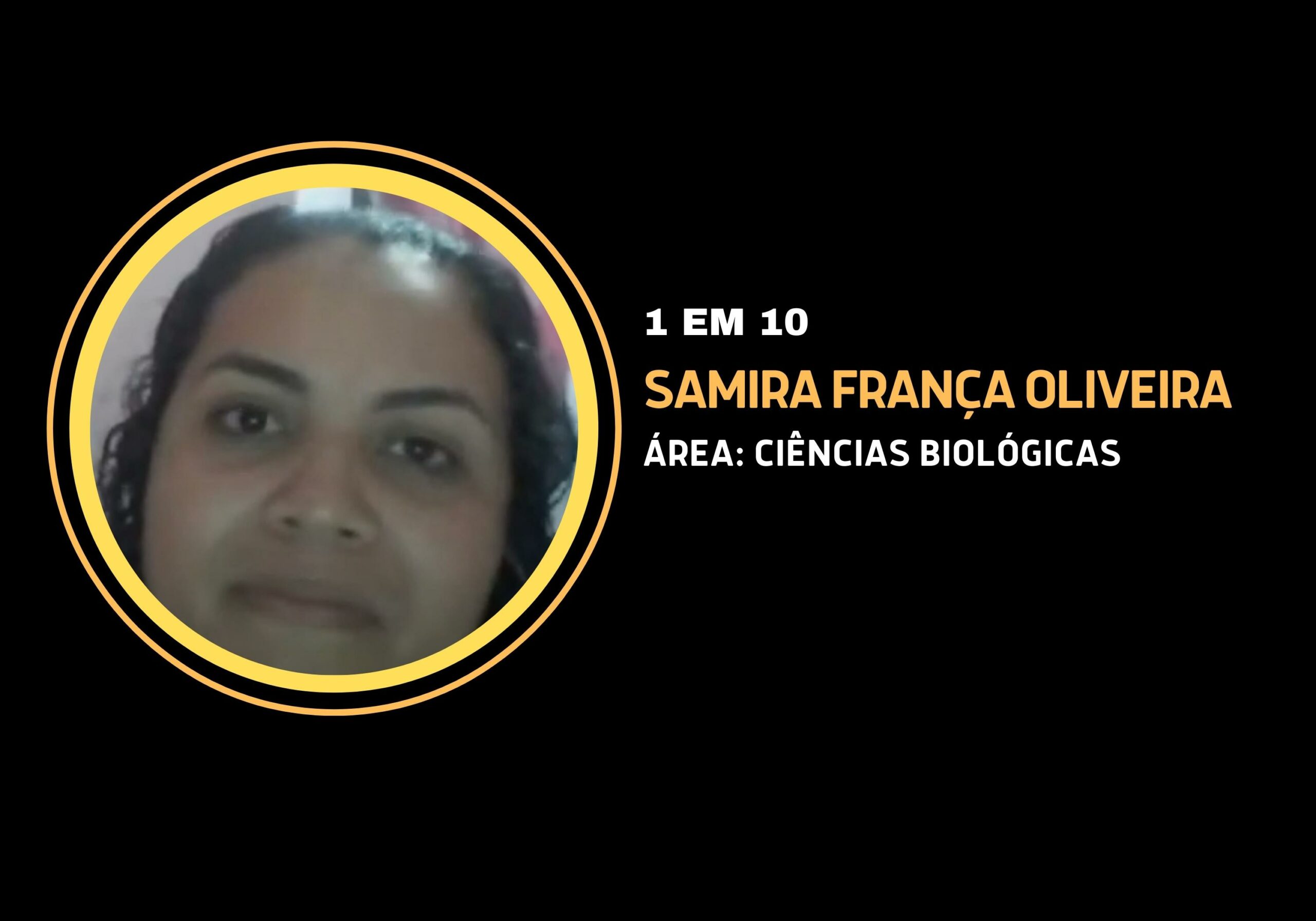 Samira França Oliveira | 1 em 10