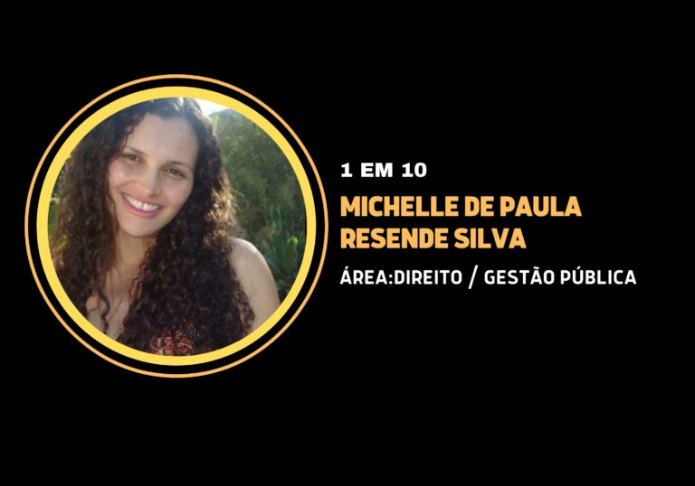 Michelle de Paula Resende Silva | 1 em 10