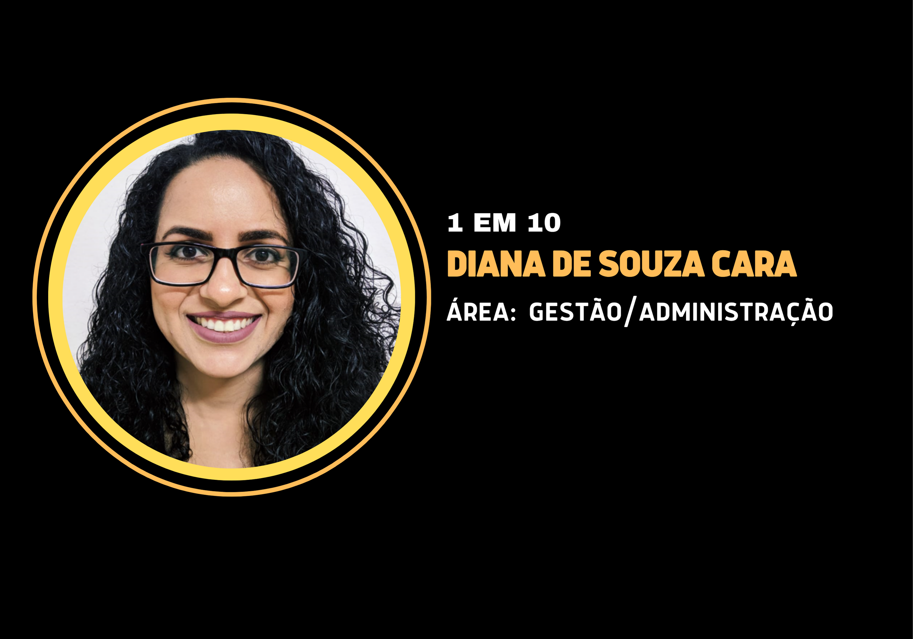 Diana de Souza Cara | 1 em 10