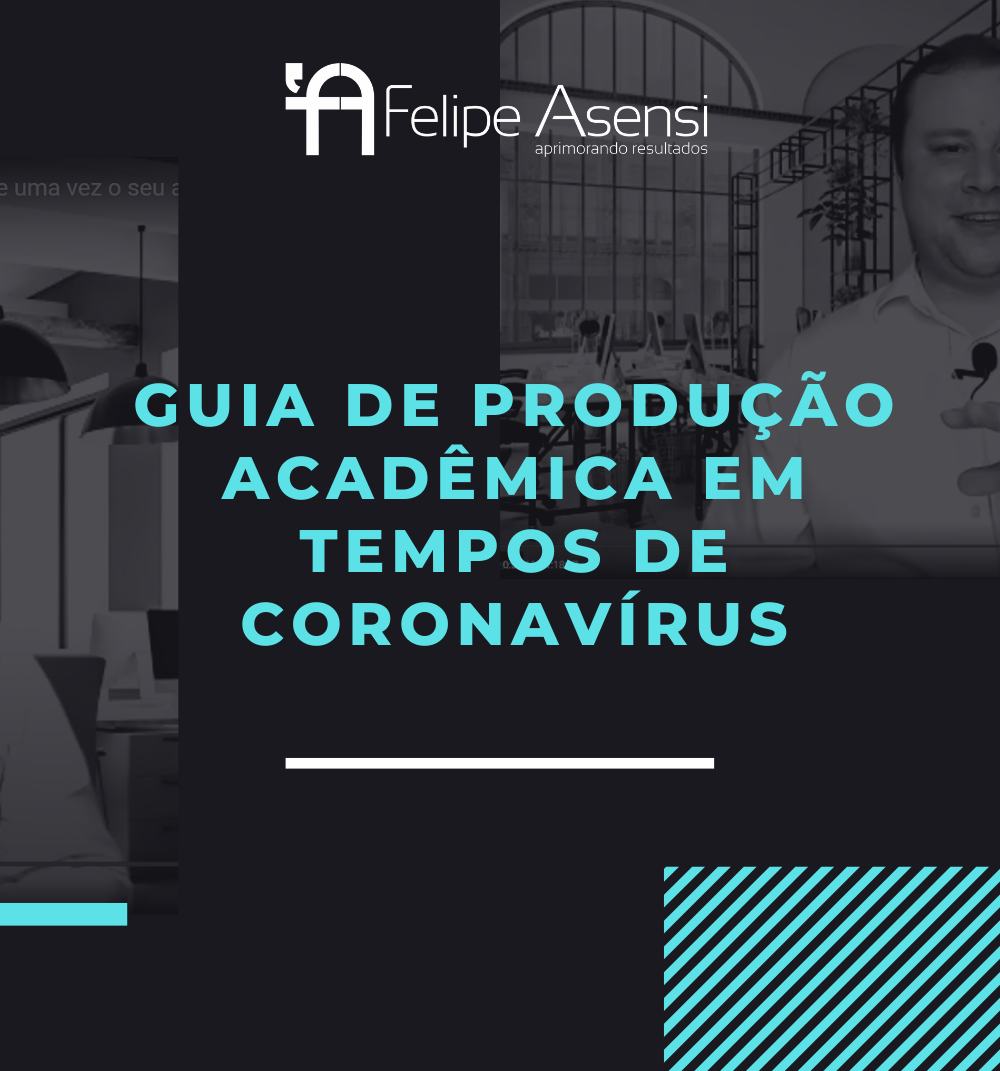 guia_producao_academica_em_tempos_de_coronavirus_felipe_asensi_producao_academica
