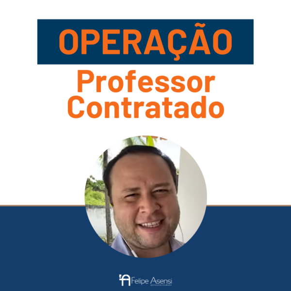 Operação Professor Contratado - Felipe Asensi