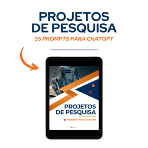 55 Prompts de ChatGPT para Projetos de Pesquisa - Felipe Asensi