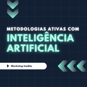 Metodologias Ativas com Inteligência Artificial - Felipe Asensi